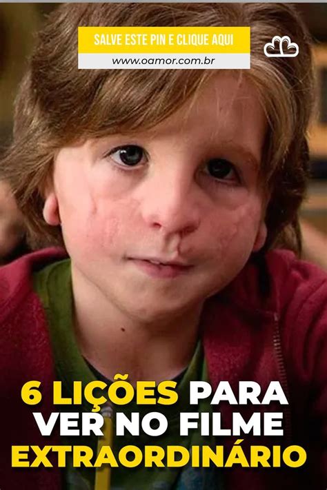 Filme Sobre Amor Próprio - “Extraordinário”: 6 ensinamentos incríveis do filme sobre amor próprio ...