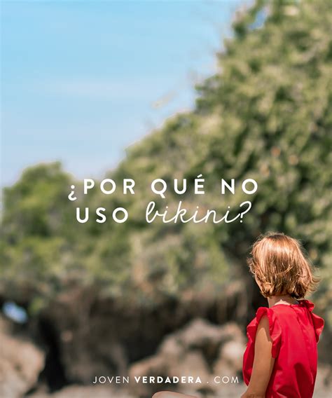 Por qué no uso bikini Blog Joven Verdadera Blog Aviva Nuestros Corazones