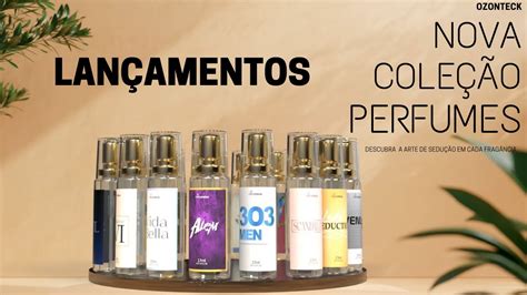 LANÇAMENTOS DA NOSSA NOVA COLEÇÃO DE PERFUMES OZONTECK YouTube