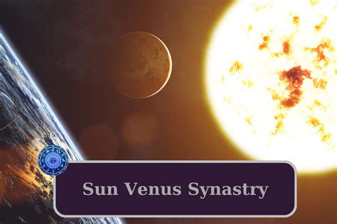 Master Sun Venus Synastry For Deeper Connections Astrology Insightful