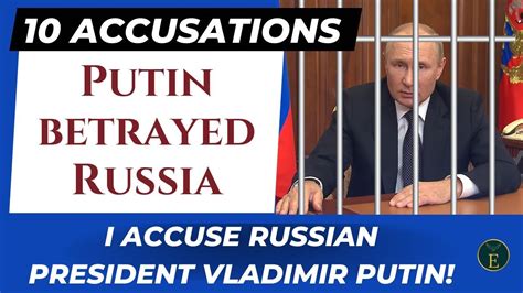 10 Accusations Putin Betrayed Russia I Accuse Russian President