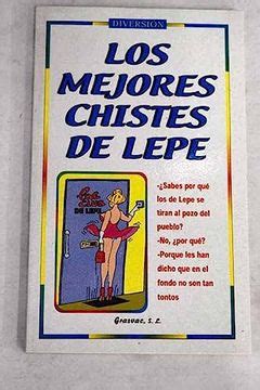 Libro Los Mejores Chistes De Lepe De Ayala R R Buscalibre