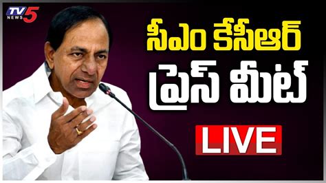 Live Cm Kcr Press Meet Kcr Live Pragathi Bhavan Tv News Youtube