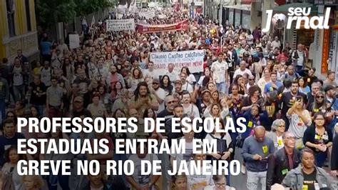 Professores De Escolas Estaduais Entram Em Greve No Rio De Janeiro