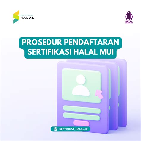 Prosedur Pendaftaran Sertifikasi Halal Mui Pt Sertifikat Halal Indonesia