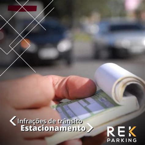 Saiba O Que Causa Multa Por Estacionamento Irregular Rek Parking