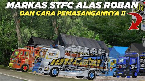 BEGINI CARA PASANGNYA MARKAS STFC ALAS ROBAN BUSSID YouTube