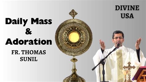 Live May 2 2024 Holy Mass And Adoration Divine Usa Fr Thomas Sunil Youtube