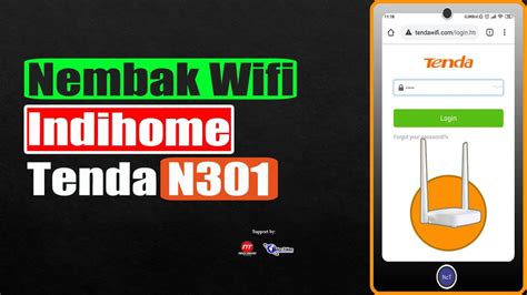 Cara Nembak Wifi Indihome Menggunakan Tenda N301 Di HP Android Tanpa