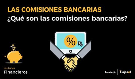 Qu Son Las Comisiones Bancarias