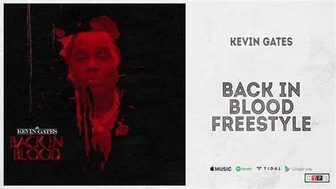 Kevin Gates Back In Blood Freestyle Youtube