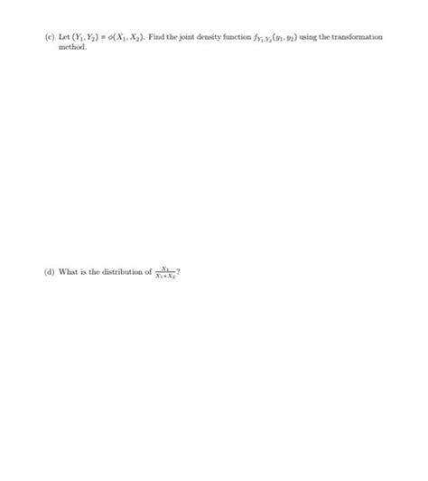 Solved C Let Y1 Y2 ϕ X1 X2 Find The Joint Density