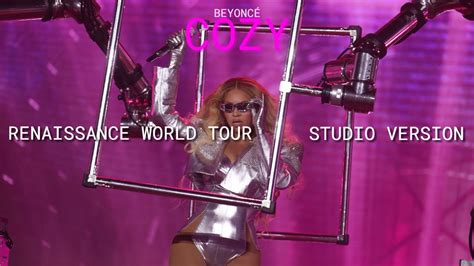 BEYONCÉ COZY RENAISSANCE WORLD TOUR STUDIO VERSION YouTube