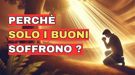 Perché Soffriamo Come Trovare Sollievo e Speranza nell Amore di Dio