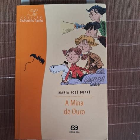 Emei Maria José Dupré - A Mina de ouro - Livro de Maria José Dupre | Shopee Brasil