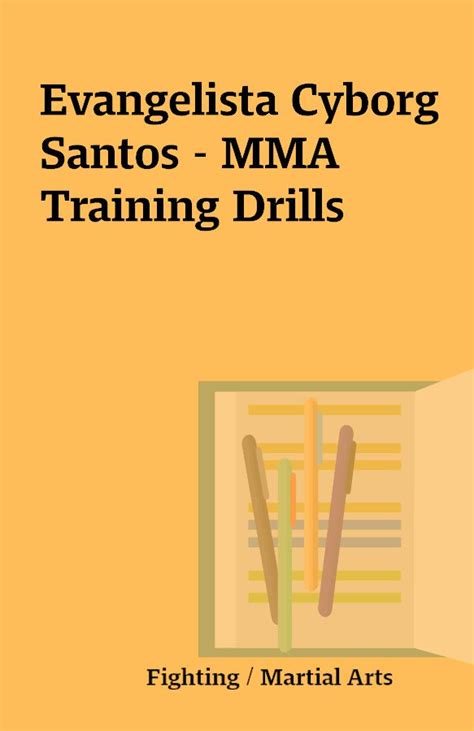 Evangelista Cyborg Santos Mma Training Drills Shareknowledge Central