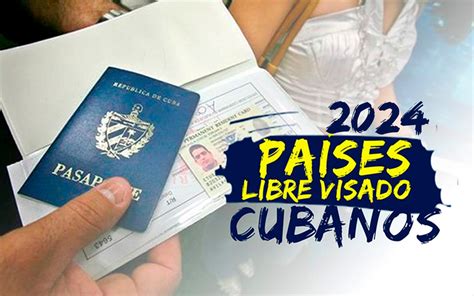 Pa Ses De Libre Visado En Para Cubanos Lista Actualizada