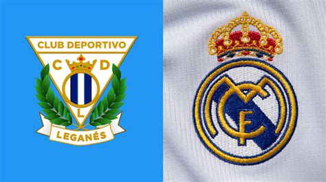 Leganes Vs Real Madrid Preview Predictions And Lineups