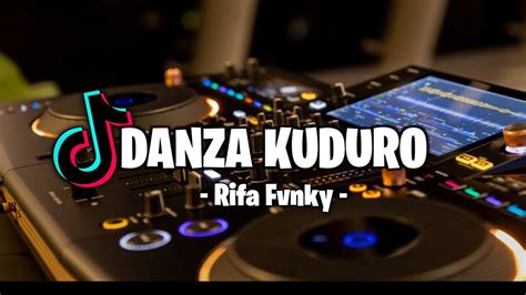 DJ DANZA KUDURO Rifa Fvnky REMIX FULL BASS Nwrmxx YouTube