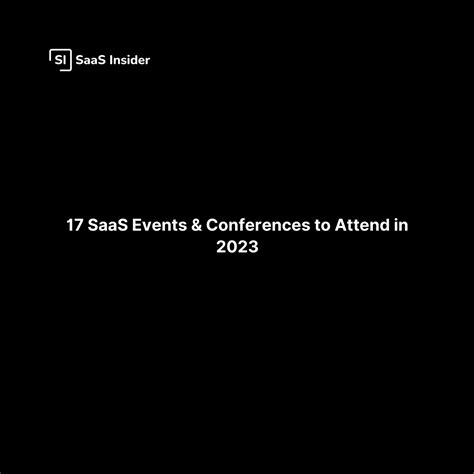 Saas Events Conferences To Attend In Saas Insider