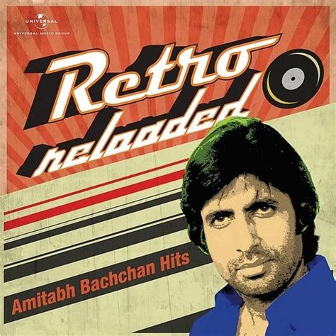 Retro Reloaded - Amitabh Bachchan Hits Songs Download: Retro Reloaded ...