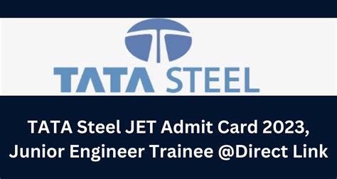 Tata Steel Jet Admit Card Junior Engineer Trainee Direct Link At