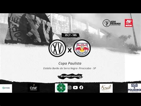 Copa Paulista Xv De Piracicaba X Red Bull Bragantino Ao Vivo Youtube