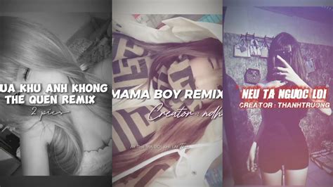 CAPCUT Tổng hợp số bản Remix Hot tháng Tổng hợp nhạc hay remix YouTube