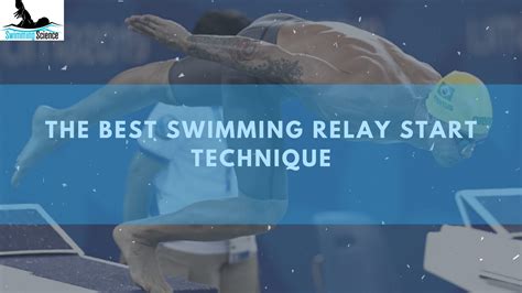 What is the Best Swimming Relay Start Technique? - Swimming Science