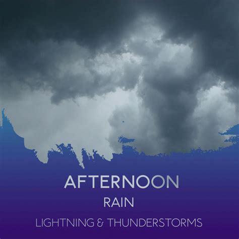 Zzz Afternoon Rain Lightning Thunderstorms Zzz Album By