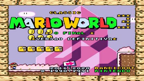 Classic Mario World 3 O Final Super Mario World Rom Hack Snes