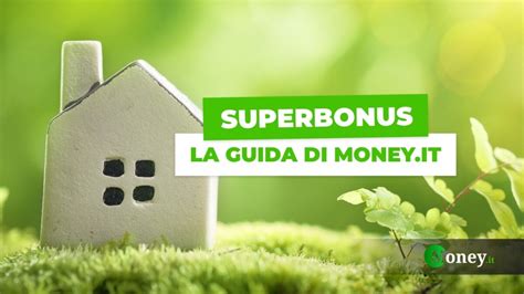 Superbonus Nuove Regole Requisiti E Limiti La Guida Alle Novità Del 2023