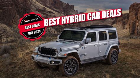 The Best Hybrid Car Deals And Incentives Going On Right Now: May 2024