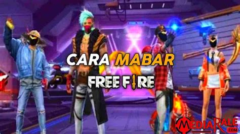 Cara Mabar Ff Free Fire Terbaru Untuk Pemula Mediarale