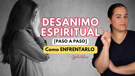 Como ENFRENTAR El DESANIMO Espiritual El Desanimo Yuliet Ramos