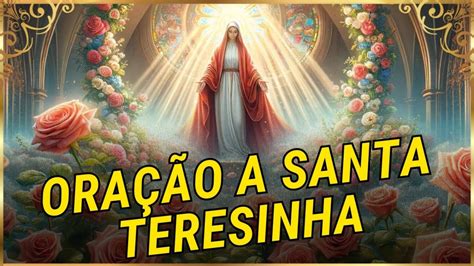 Oração Poderosa à Santa Teresinha Do Menino Jesus Chuva De Rosas E