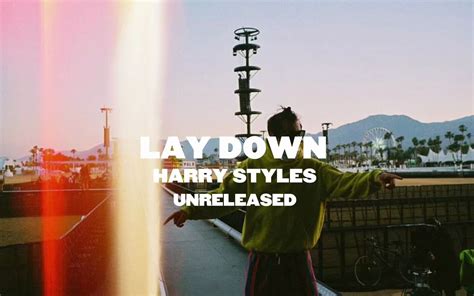 Harry Styles Lay Down 未发行歌曲 93738474838 unresealed 哔哩哔哩视频