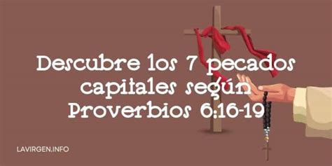 Descubre Los Pecados Capitales Seg N Proverbios Revisado Y