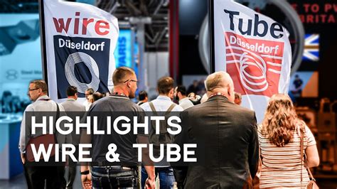 Highlights Der Messen Wire Tube In D Sseldorf Noch Nie So Viele