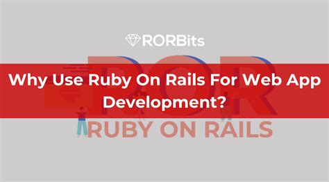 Why Use Ruby On Rails For Web App Development?