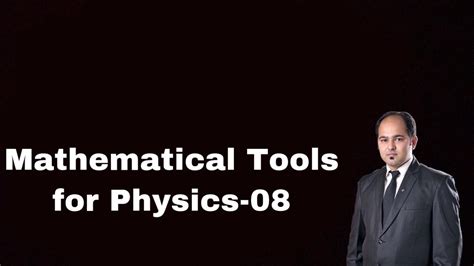 Mathematical Tools For Physics 08 YouTube