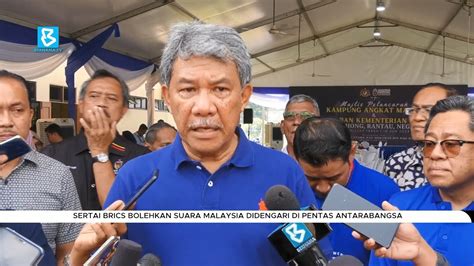 Sertai Brics Bolehkan Suara Malaysia Didengari Di Pentas Antarabangsa