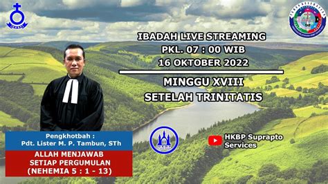 Ibadah Umum Hkbp Soeprapto Minggu Xviii Setelah Trinitatis Oktober