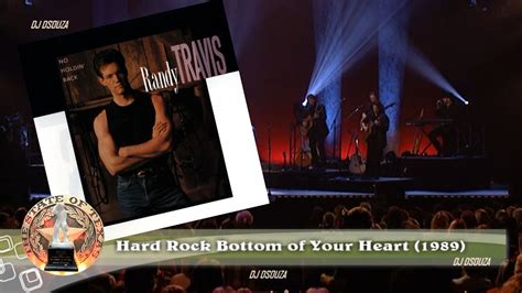 Randy Travis Hard Rock Bottom Of Your Heart Youtube