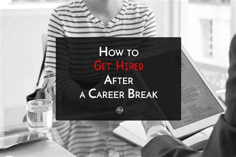 How To Get Hired After A Career Break | Resumes Mag