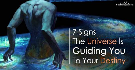 7 Signs The Universe Is Guiding You To Your Destiny Destiny