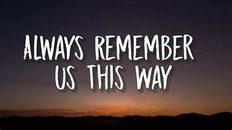 Lady Gaga Always Remember Us This Way Lyrics Youtube