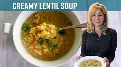 Creamy Lentil Soup Kathys Vegan Kitchen Youtube