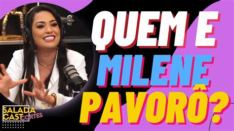 Quem E Milene Pavor Saladacast Podcast Cortespodcast