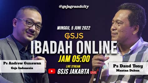 Ibadah Online Gsjs Grand City Surabaya W Ps Daud Tony Ps Andrew